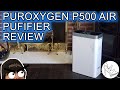 PurOxygen P500 Air Purifier - Review, Maintenance &amp; WTF is CADR/HEPA?