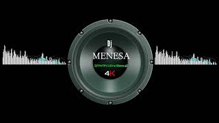 DJ MENESA 4k ( Sawan Ultra Bass🔊