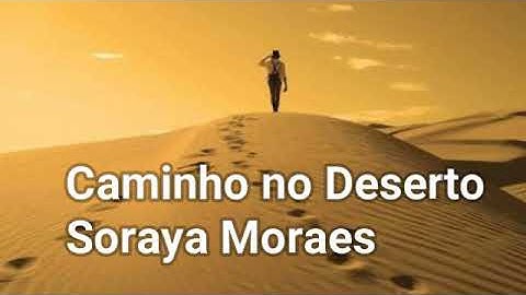 Caminho no Deserto- Soraya Moraes ( Legendado ) 