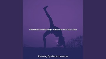 Hypnotic Shakuhachi and Harps - Vibe for Steam Baths