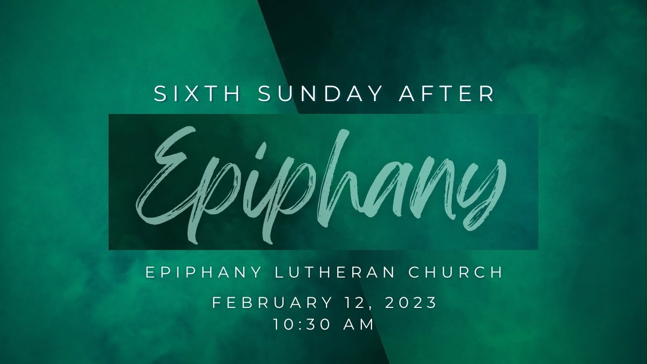Sixth Sunday After Epiphany, February 12, 2023 YouTube