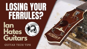Keep Your Ferrules in Place - IanHatesGuitars Tech Tip