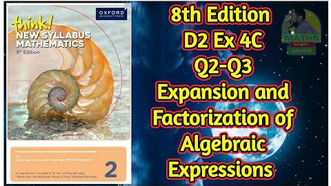 Q2-Q3 || Ex-4C || D2-8th edition || Expansion and factorization of algebraic expressions