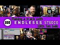 Making a track with endless studio featuring tim exile