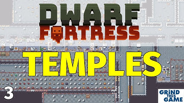 Noob Plays Dwarf Fortress - Temples, Barracks and Hospital - Episode 3