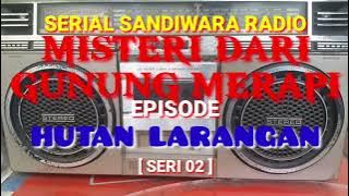 THE MYSTERY OF MOUNT MERAPI FORBIDDEN FOREST Episode 02 | Radio Drama Series