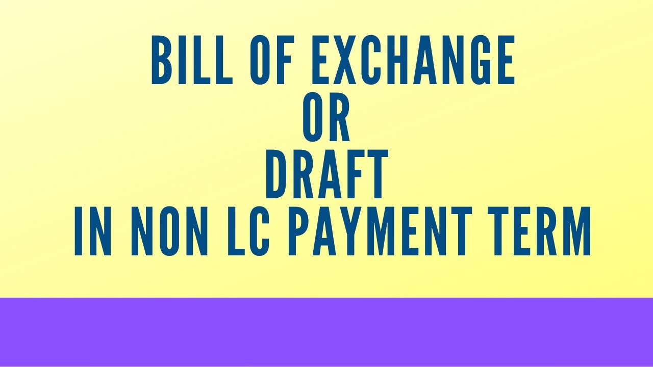 S 41 Bill Of Exchange In Non LC Payment Terms S 41 Bill Of Exchange In Non LC Payment Terms