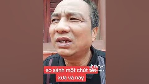 So sánh tết xưa và nay năm 2024