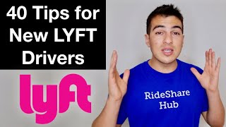40 TIPS NEW LYFT DRIVERS MUST KNOW!