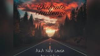 Disfruto Challenge A.K.A niño causa-Daymachiro