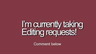 Editing Requests!
