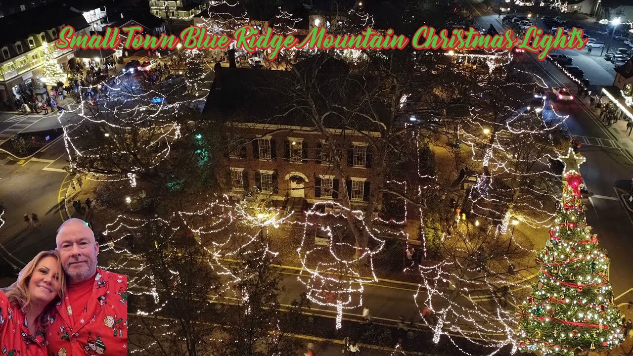 Blue Ridge Mountain Christmas Lights - (Highlands, NC -Dahlonega, GA - Helen, GA)
