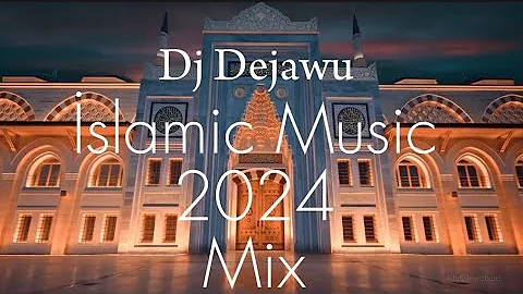 islami müzik mix 2024 istanbul Dj Dejawu islamic song music