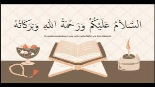 Assalamualaikum warahmatullahi wabarakatuh