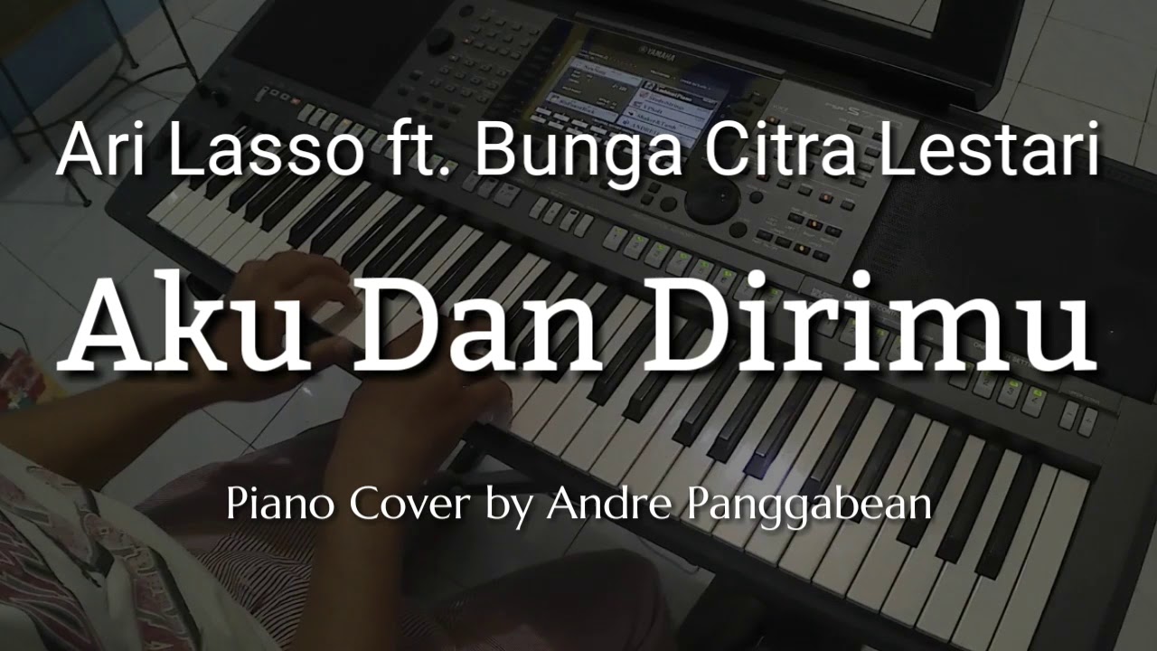 Aku Dan Dirimu - Ari Lasso ft. Bunga Citra Lestari | Piano Cover by