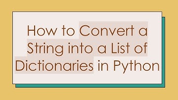 How to Convert a String into a List of Dictionaries in Python