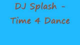DJ Splash - Time 4 Dance