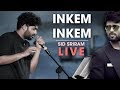 Inkem inkem inkem kavale live by sid sriram  rhythm 2019