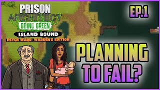 Prison Architect EP 1 | Going Green, Island Bound & Psych Ward DLC | SUPERMAX Female Prison Gameplay