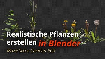 MSC #09 - Realistische Pflanzen erstellen (Blender Tutorial DE)