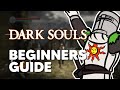 How to Play: Dark Souls | Beginners Guide - Tips and Tricks