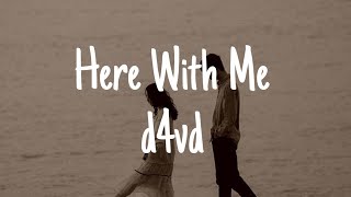 D4VD - Here With Me ﾟ ☾ ﾟ ｡ (Lyrics)