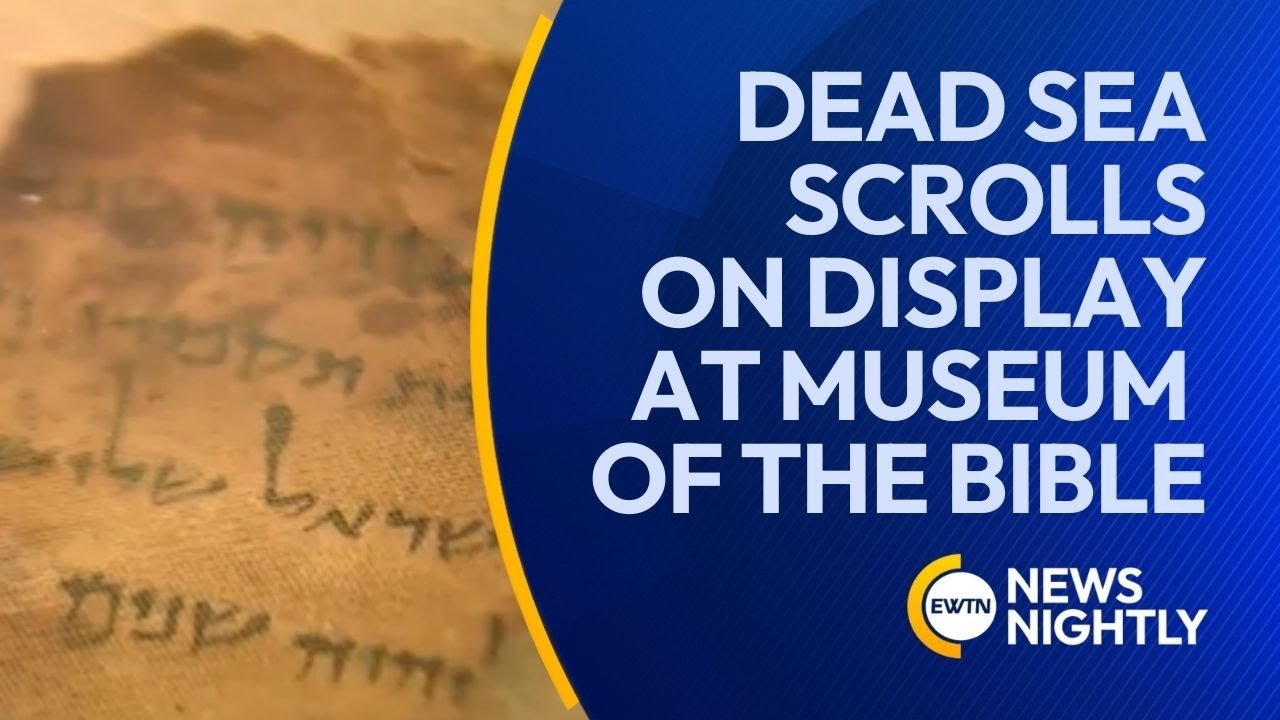 Dead Sea Scrolls on Display at Museum of the Bible in D.C. | EWTN News Nightly