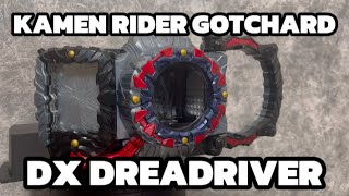 REVIEW | Kamen Rider Gotchard - DX Dreadriver