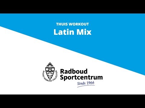 Radboud Sportcentrum Thuis Workout: Latin Mix