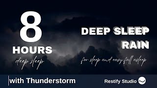 Thunder & Rain Sounds for Sleeping with Dark Night Ambience– (8 Hours) | Restify Studio