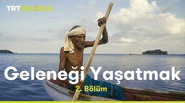 Geleneği Yaşatmak 2. Bölüm