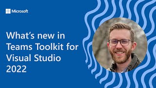 what’s new in teams toolkit for visual studio 2022