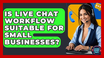 Is Live Chat Workflow Suitable For Small Businesses? - Customer Support Coach