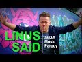 Linus said  a suse music parody