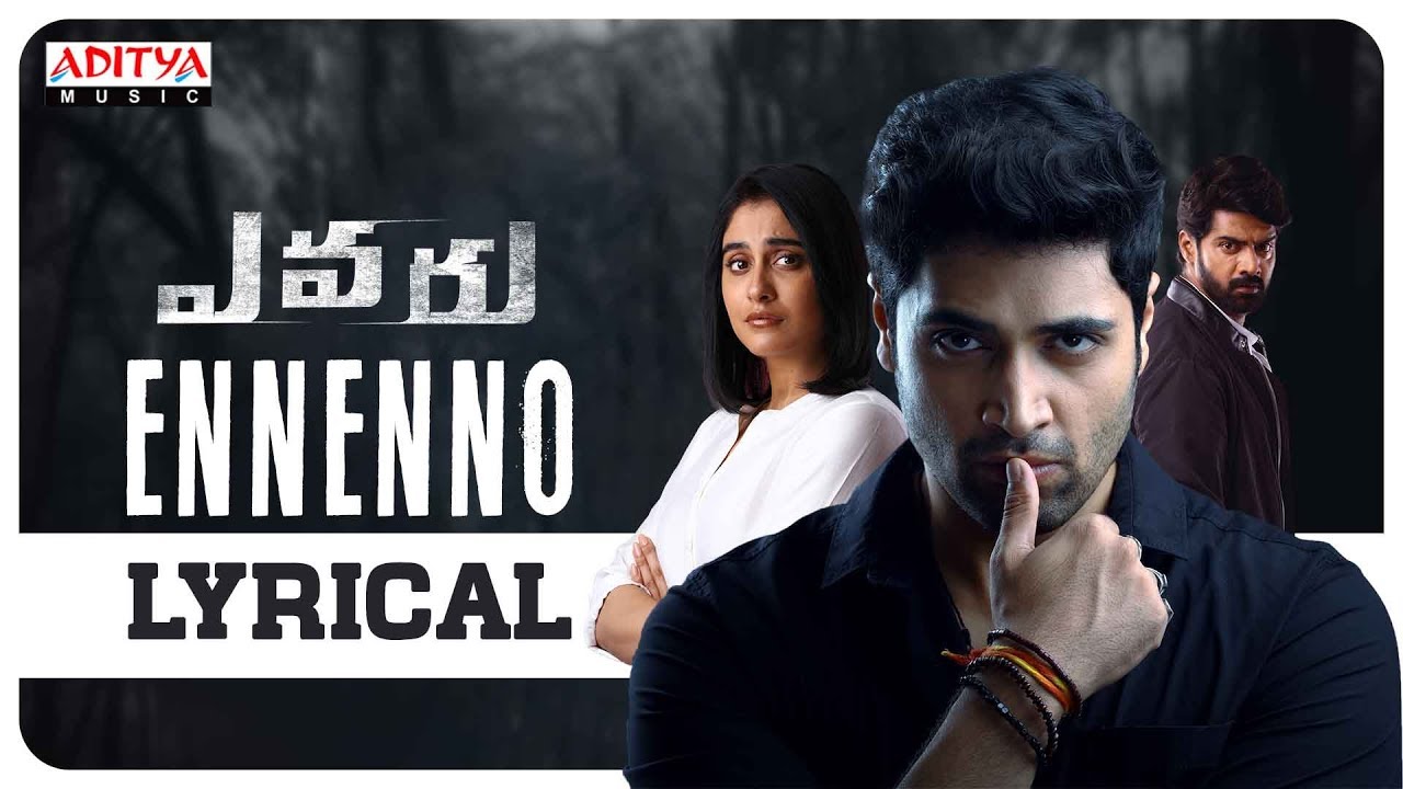 Ennenno Lyrical  Evaru Songs  Adivi Sesh  Regina Cassandra  Naveen Chandra