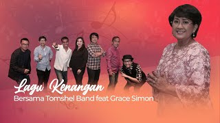 Lagu Kenangan bersama Tomshel Band feat. Grace Simon (30 Juli 2020)