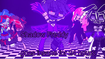 Shadow Freddy goes insane for 24 hours / FNaF 2 