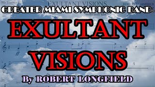EXULTANT VISIONS by ROBERT LONGFIELD - GREATER MIAMI SYMPHONIC BAND