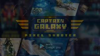 Captain Galaxy - Pixel Shooter - Spacecraft Attack screenshot 4
