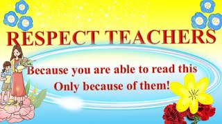 Essay on why should we respect our teachers || Why do teachers need to be respected