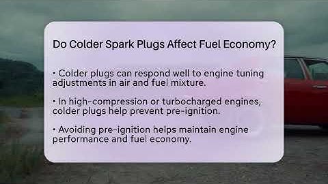 Do Colder Spark Plugs Affect Fuel Economy? - Car Performance Pros