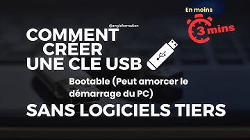 Créer une clé USB bootable en 3 minutes (sans logiciel)