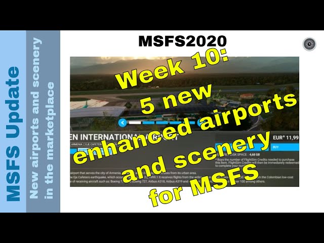 New Scenery & Airports in MSFS Marketplace ✈️🌍 | Weekly Update | Week 10