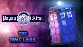 The Time Lord (Doctor Who) - by Pagan Altar (Music Video Tribute)