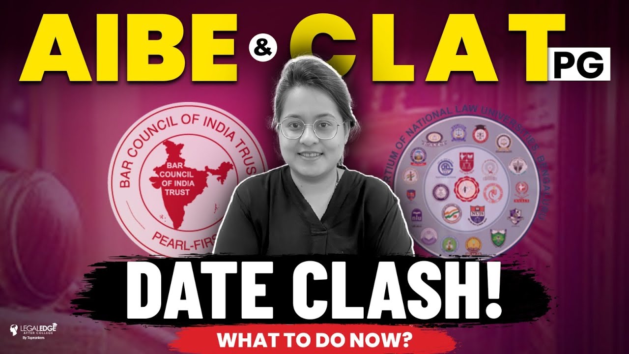 Exam Clash Alert: AIBE vs. CLAT PG | What to Do Now? | LLM Preparation ...