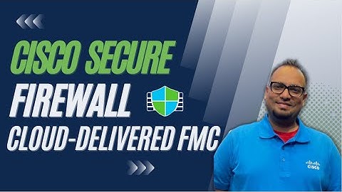 Cisco Secure Firewall - Cloud Delivered Firewall Management Center