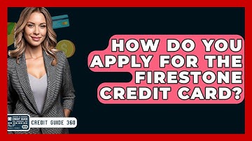 How Do You Apply For The Firestone Credit Card? - CreditGuide360.com