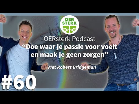 Robert Bridgeman: ‘Doe waar je passie voor voelt en maak je geen zorgen'