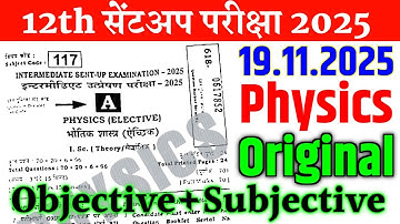 19.11.2025 Physics Class 12th Sent Up Exam Original paper 2025 | Class 12th Physics Viral Paper 2025