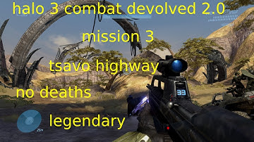 halo 3 combat devolved 2.0 mission 3 tsavo highway no deaths legendary